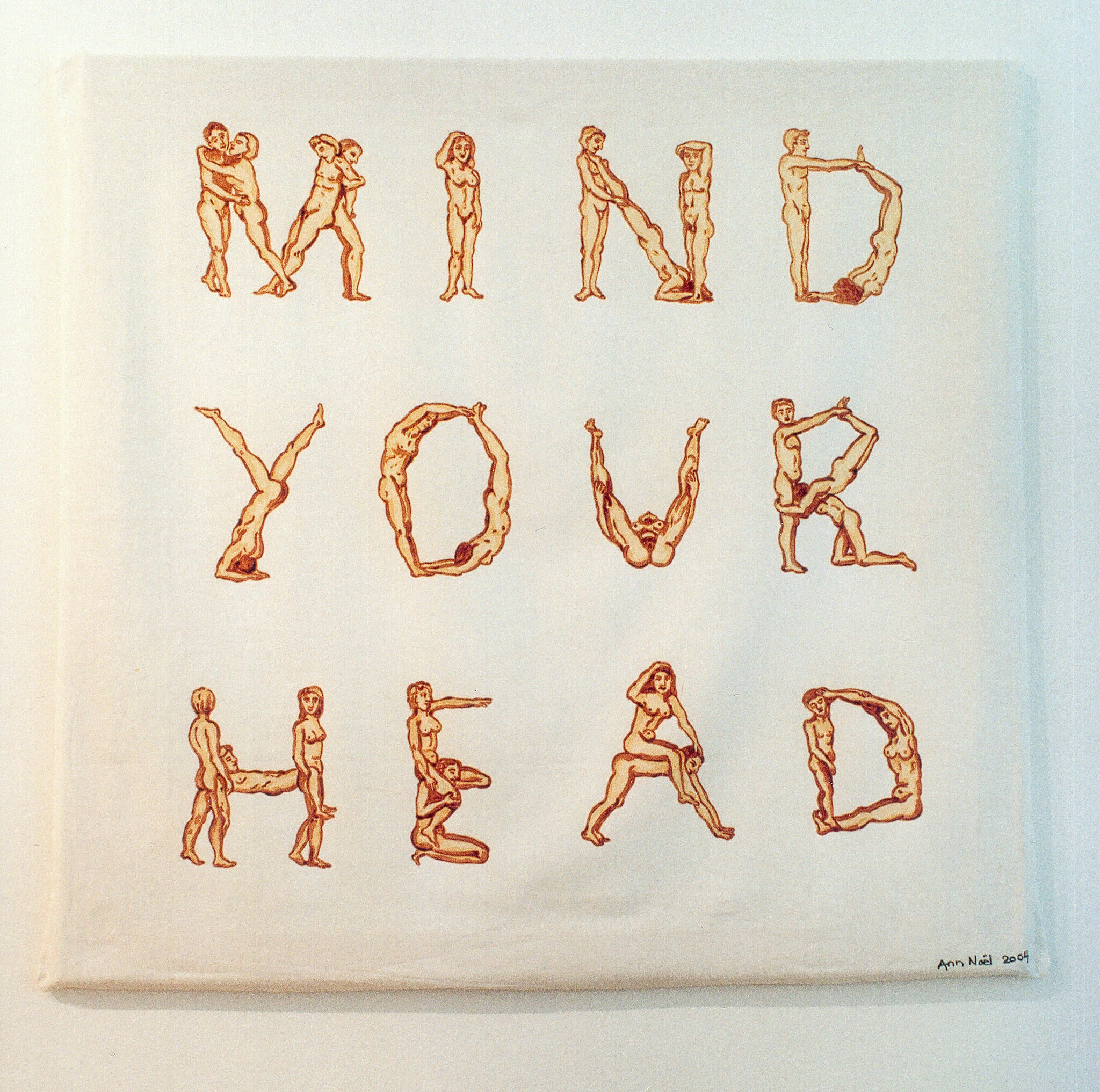 Ann Noël, MIND YOUR HEAD, 2004